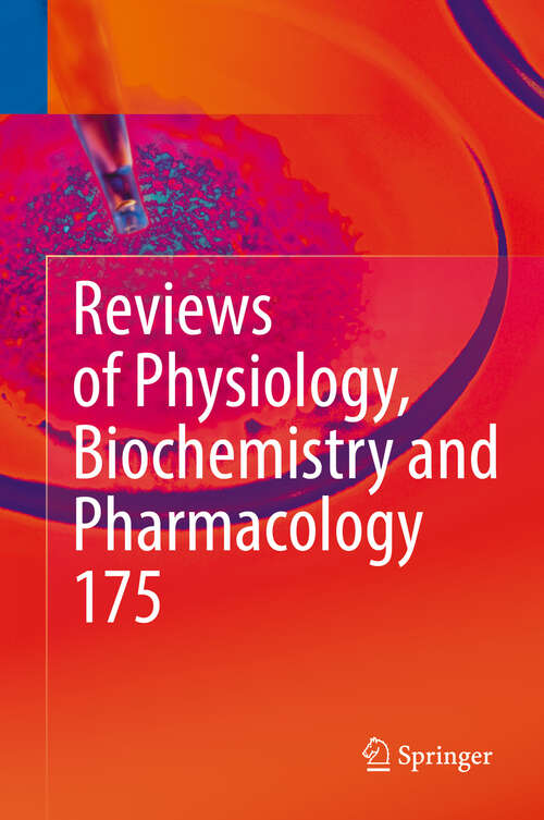 Book cover of Reviews of Physiology, Biochemistry and Pharmacology, Vol. 175 (1st ed. 2018) (Reviews of Physiology, Biochemistry and Pharmacology #175)