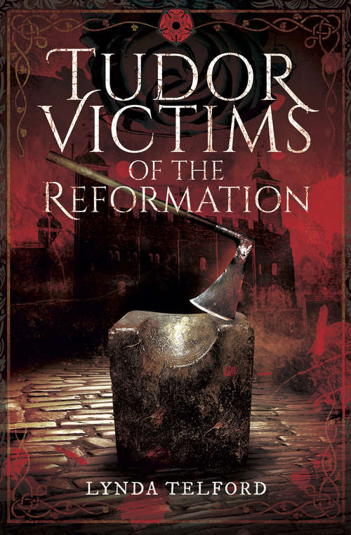 Book cover of Tudor Victims of the Reformation