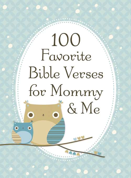Book cover of 100 Favorite Bible Verses for Mommy and Me