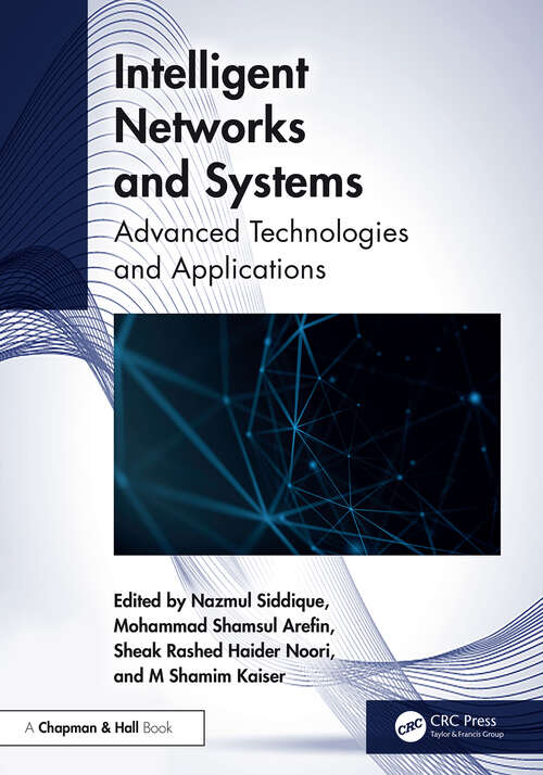 Book cover of Intelligent Networks and Systems: Advanced Technologies and Applications (1)