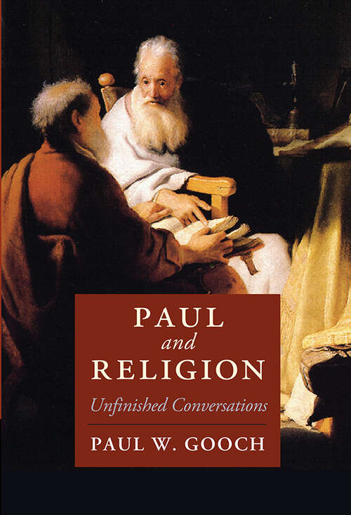 Paul and Religion: Unfinished Conversations (Cambridge Studies in Religion, Philosophy, and Society)