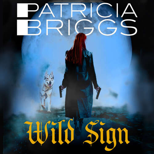 Book cover of Wild Sign: An Alpha and Omega Novel: Book 6 (Alpha and Omega #6)