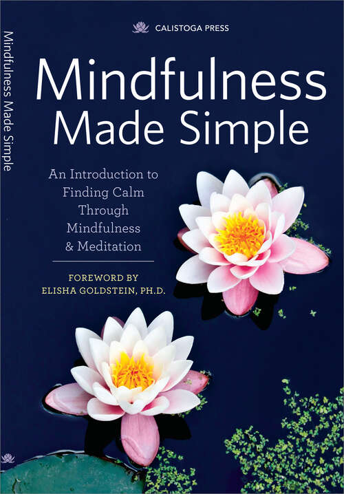 Book cover of Mindfulness Made Simple: An Introduction to Finding Calm Through Mindfulness & Meditation