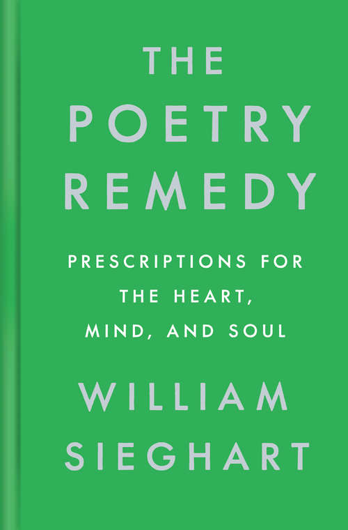 Book cover of The Poetry Remedy: Prescriptions for the Heart, Mind, and Soul