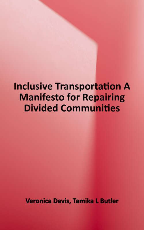 Book cover of Inclusive Transportation: A Manifesto for Repairing Divided Communities