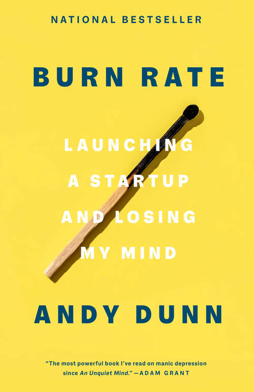Book cover of Burn Rate: Launching a Startup and Losing My Mind