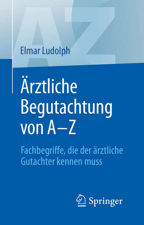 Book cover of Ärztliche Begutachtung von A–Z: Fachbegriffe, die der ärztliche Gutachter kennen muss