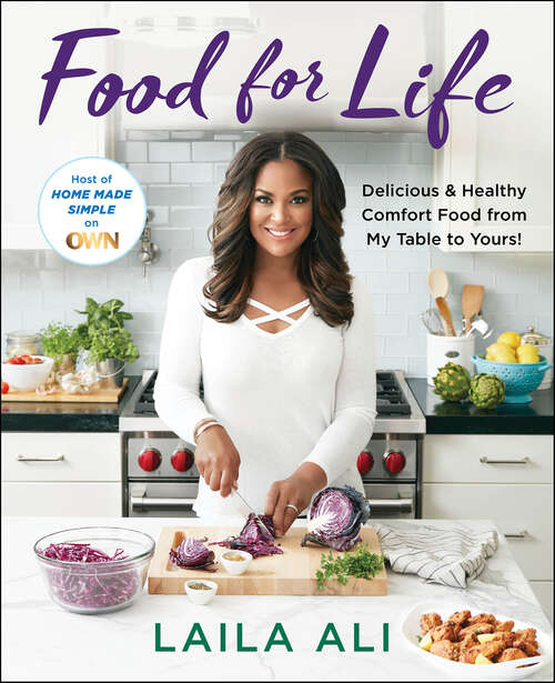 Book cover of Food for Life: Delicious & Healthy Comfort Food from My Table to Yours!