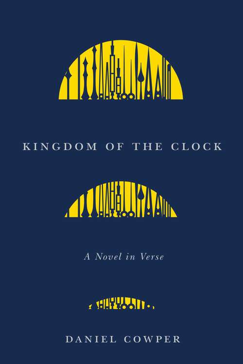 Book cover of Kingdom of the Clock: A Novel in Verse (Hugh MacLennan Poetry Series)