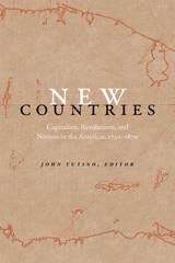 Book cover of New Countries: Capitalism, Revolutions, and Nations in the Americas, 17501870