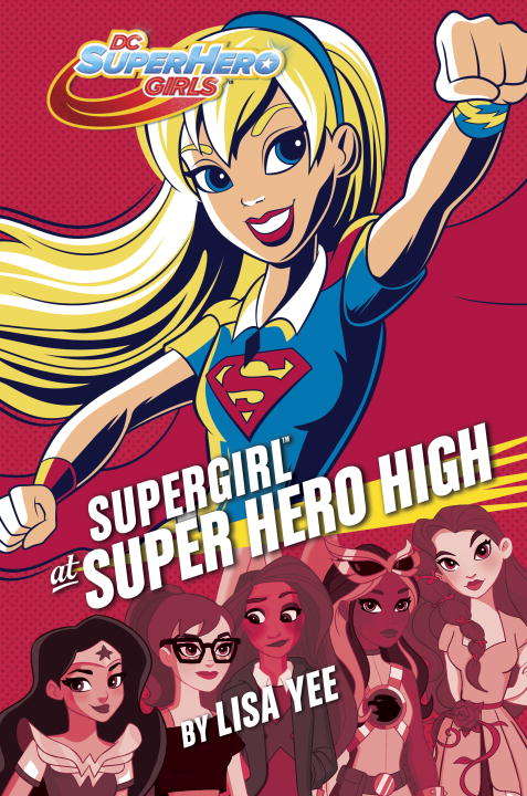 Book cover of Supergirl at Super Hero High (DC Super Hero Girls)