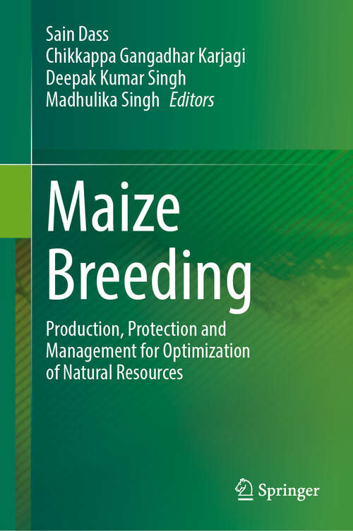 Book cover of Maize Breeding: Production, Protection and Management for Optimization of Natural Resources