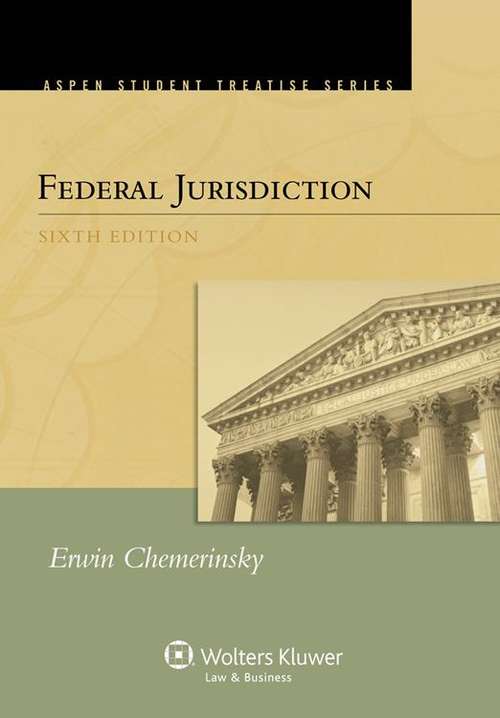 Federal Jurisdiction (Sixth Edition)