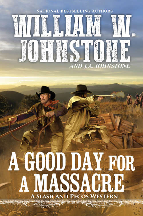 A Good Day for a Massacre (A Slash and Pecos Western #2)