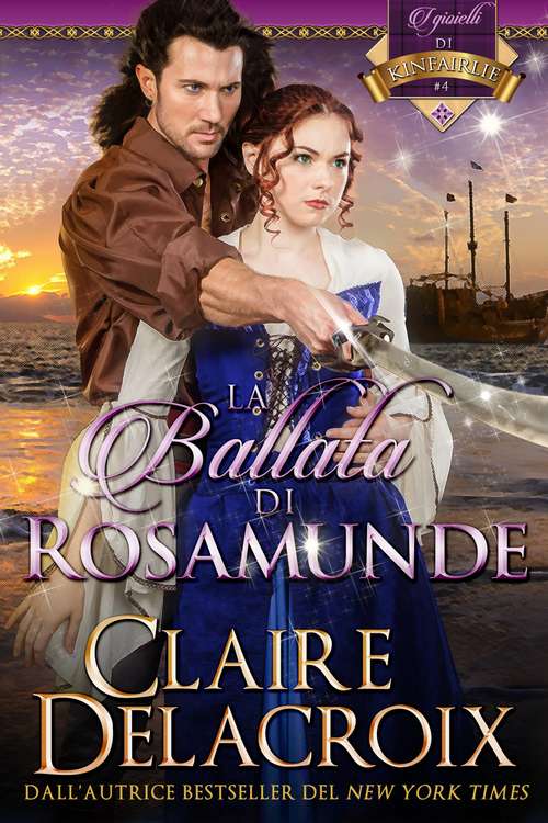 Book cover of La ballata di Rosamunde (I gioielli di Kinfairlie #4)