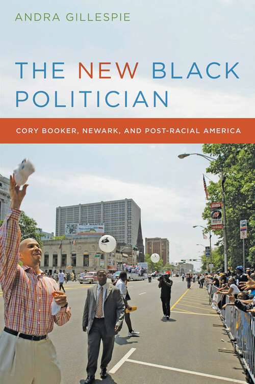 Book cover of The New Black Politician: Cory Booker, Newark, and Post-Racial America