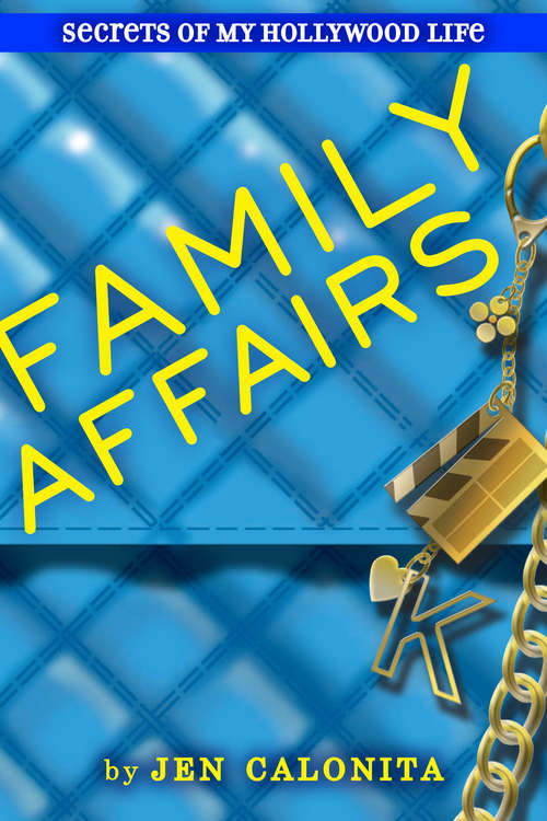 Book cover of Family Affairs (Secrets of My Hollywood Life #2)