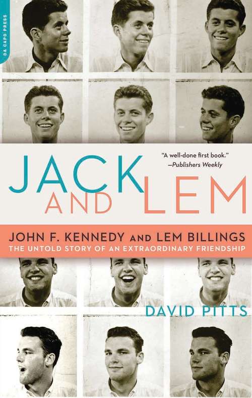 Book cover of Jack and Lem: John F. Kennedy and Lem Billings: The Untold Story of an Extraordinary Friendship