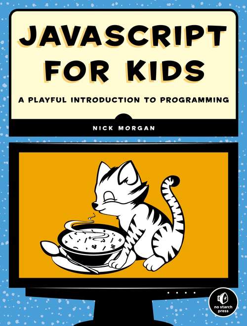 Book cover of JavaScript for Kids: A Playful Introduction to Programming