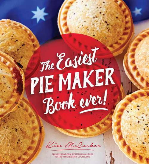Book cover of The Easiest Pie Maker Book Ever!