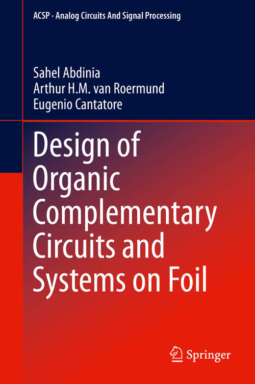 Book cover of Design of Organic Complementary Circuits and Systems on Foil