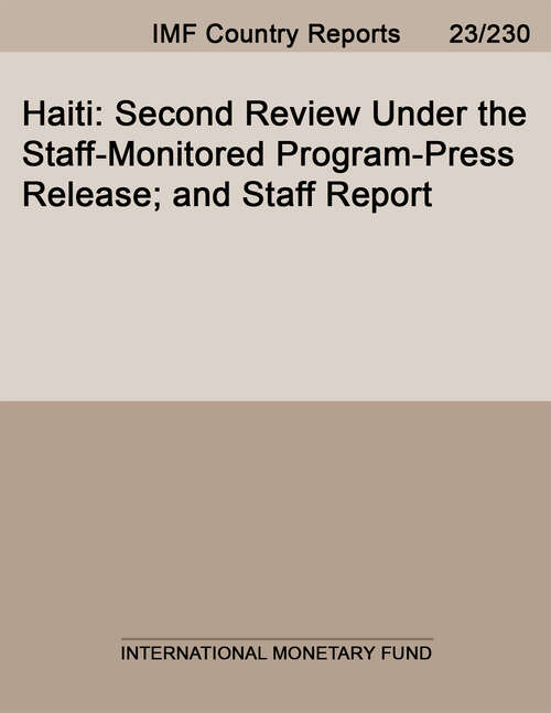 Book cover of Haiti: Second Review Under the Staff-Monitored Program-Press Release; and Staff Report
