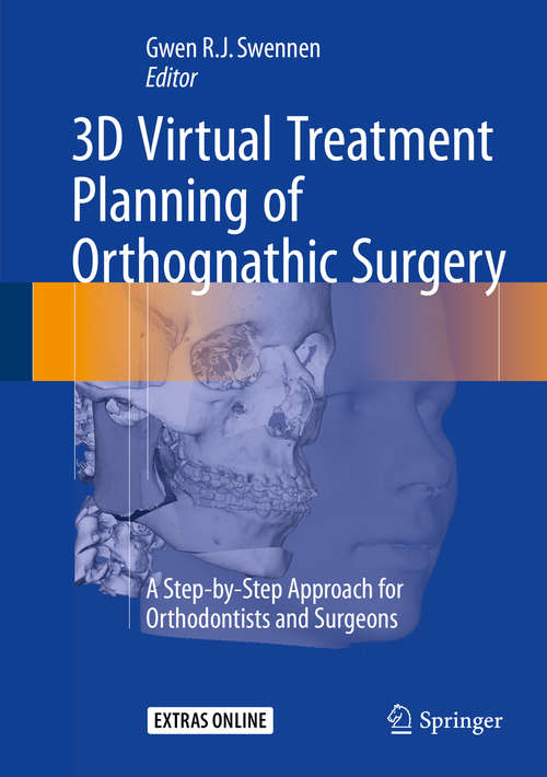 Book cover of 3D Virtual Treatment Planning of Orthognathic Surgery: A Step-by-Step Approach for Orthodontists and Surgeons