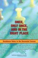 Book cover of Once, Only Once, and in the Right Place: Residence Rules in the Decennial Census