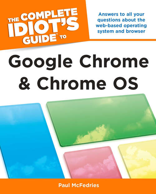 Book cover of The Complete Idiot's Guide to Google Chrome and Chrome OS