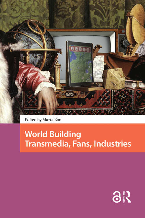Book cover of World Building: Transmedia, Fans, Industries (1) (Transmedia)