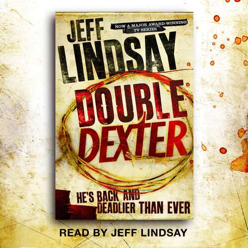Book cover of Double Dexter: DEXTER NEW BLOOD, the major new TV thriller on Sky Atlantic (Book Six) (DEXTER #6)