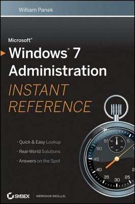 Book cover of Microsoft Windows 7 Administration Instant Reference