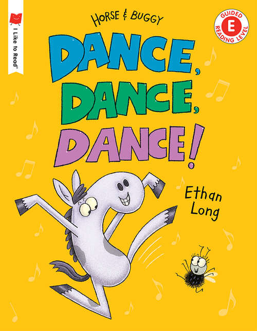 Dance, Dance, Dance!: A Horse and Buggy Tale (I Like to Read)