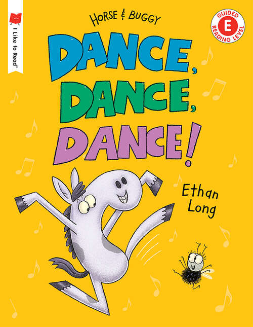 Book cover of Dance, Dance, Dance!: A Horse and Buggy Tale (I Like to Read)