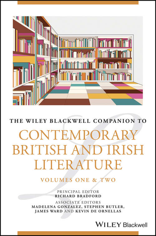 Book cover of The Wiley Blackwell Companion to Contemporary British and Irish Literature (Blackwell Companions to Literature and Culture)