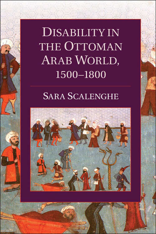 Book cover of Disability in the Ottoman Arab World, 1500-1800 (Cambridge Studies in Islamic Civilization)
