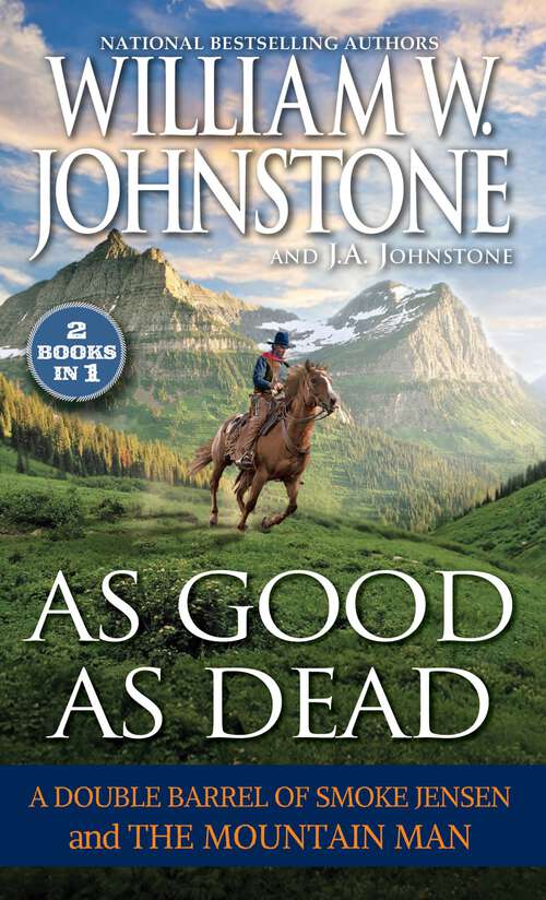 Book cover of As Good as Dead: Smoke Jensen's Frontier (Mountain Man)