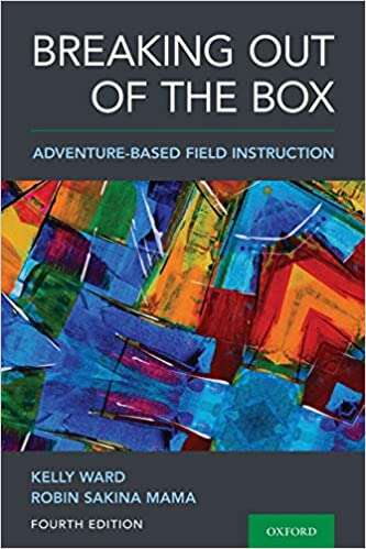 Book cover of Breaking Out of the Box: Adventure-based Field Instruction (Fourth Edition)