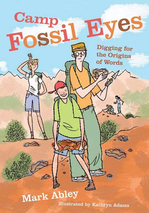 Book cover of Camp Fossil Eyes: Digging for the Origins of Words