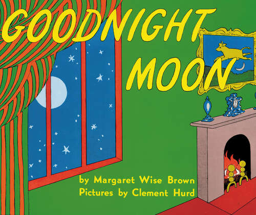 Book cover of Goodnight Moon: For Soprano And Piano (Always A Favorite Ser.)