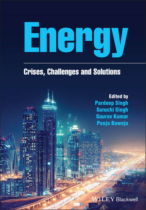Energy: Crises, Challenges and Solutions