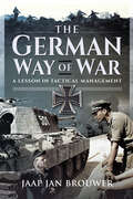 The German Way of War: A Lesson in Tactical Management