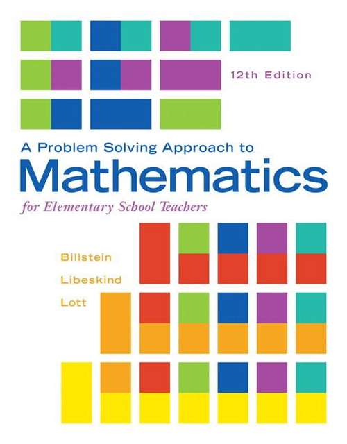 Book cover of A Problem Solving Approach To Mathematics For Elementary School Teachers (Twelfth Edition)