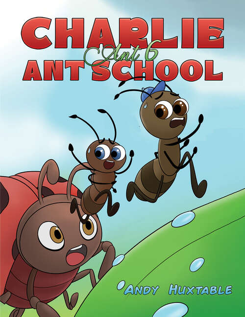 Book cover of Charlie Ant 6: Ant School