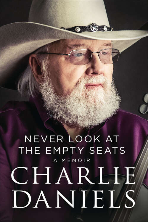 Book cover of Never Look at the Empty Seats: A Memoir