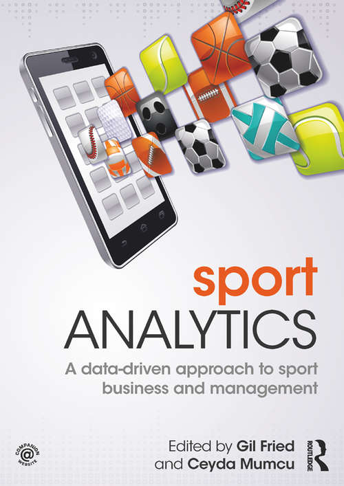 Book cover of Sport Analytics: A data-driven approach to sport business and management