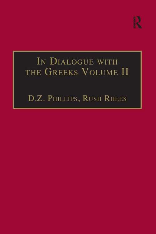 Book cover of In Dialogue with the Greeks: Volume II: Plato and Dialectic (Ashgate Wittgensteinian Studies)