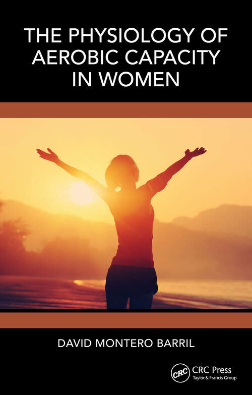 Book cover of The Physiology of Aerobic Capacity in Women