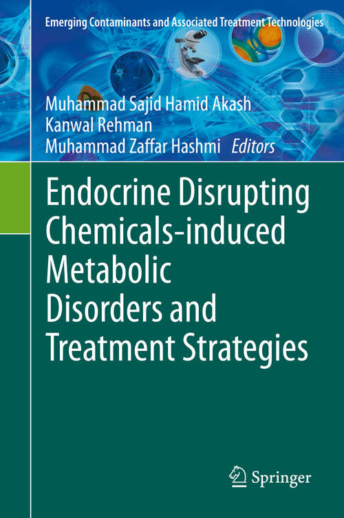 Endocrine Disrupting Chemicals-induced Metabolic Disorders and Treatment Strategies (Emerging Contaminants and Associated Treatment Technologies)