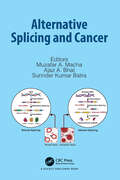 Alternative Splicing and Cancer